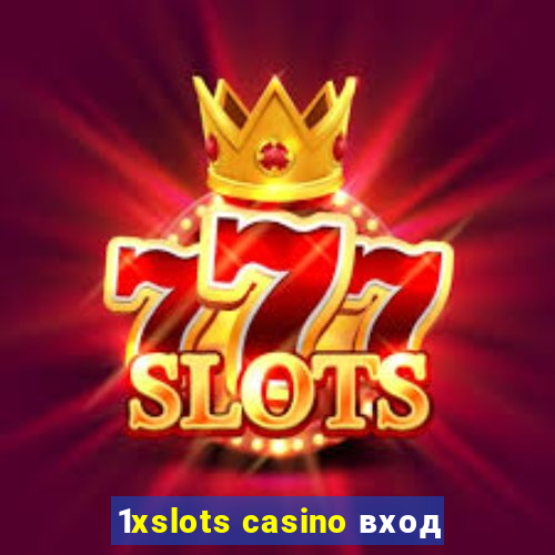 1xslots casino вход