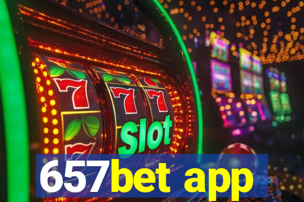 657bet app