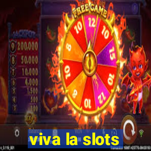 viva la slots