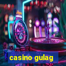 casino gulag