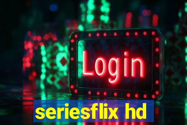 seriesflix hd