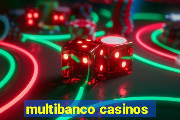 multibanco casinos