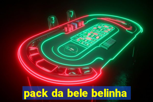 pack da bele belinha