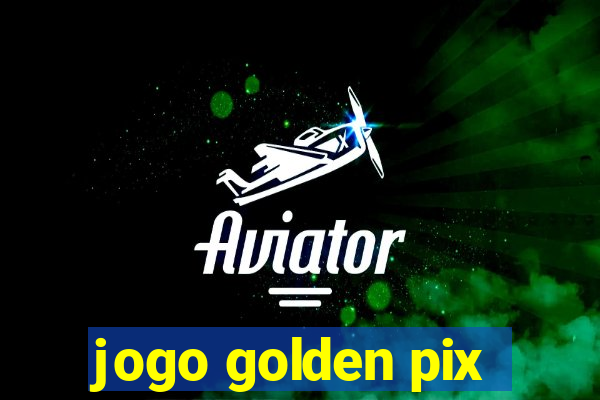 jogo golden pix