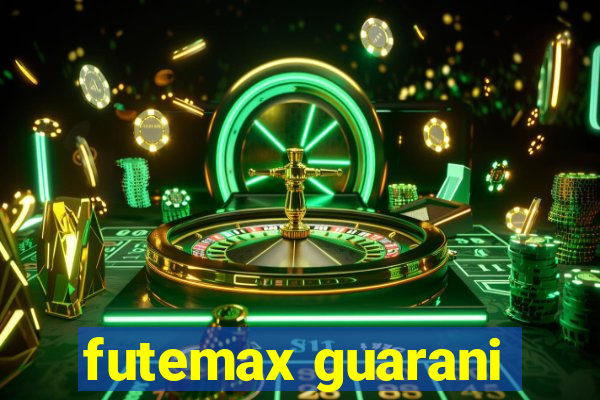 futemax guarani