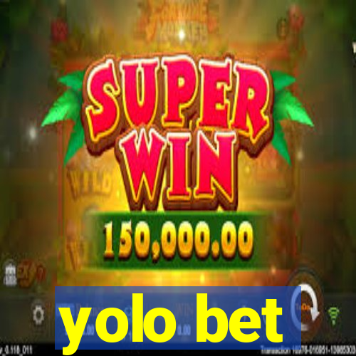 yolo bet