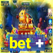 bet +