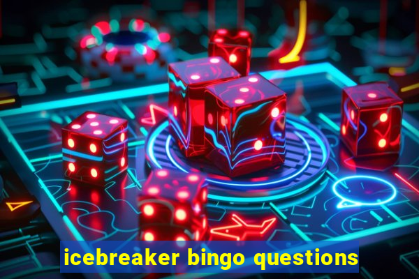 icebreaker bingo questions