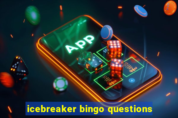 icebreaker bingo questions