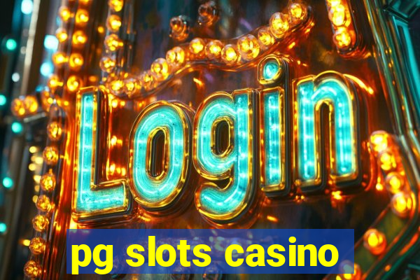 pg slots casino