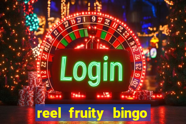 reel fruity bingo slot free play