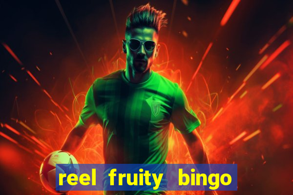 reel fruity bingo slot free play