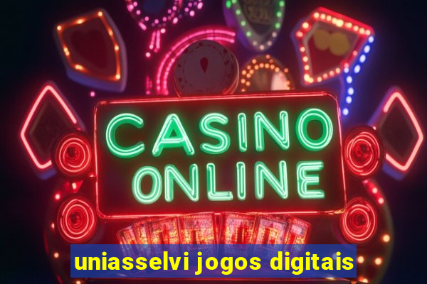 uniasselvi jogos digitais