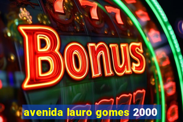 avenida lauro gomes 2000