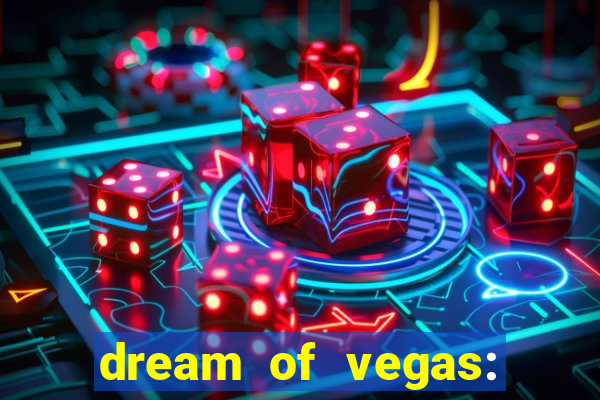 dream of vegas: slots casino