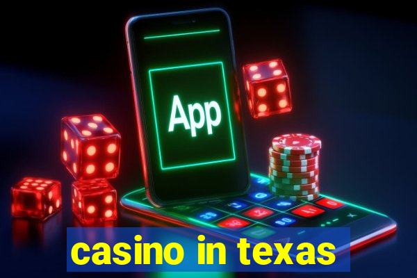 casino in texas