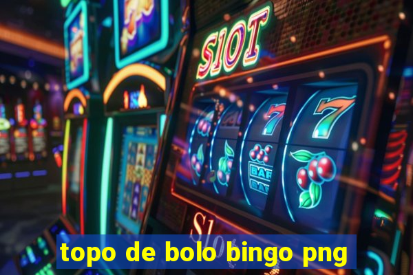 topo de bolo bingo png