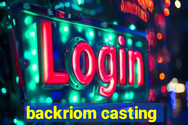 backriom casting