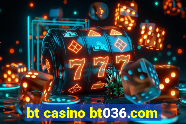 bt casino bt036.com