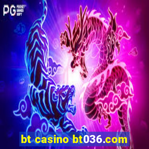 bt casino bt036.com