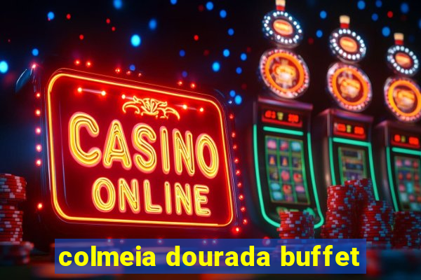 colmeia dourada buffet