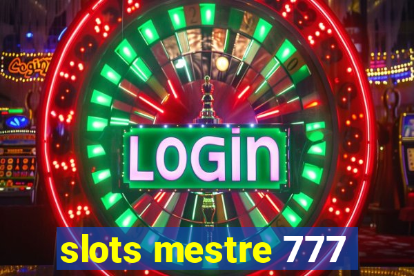 slots mestre 777