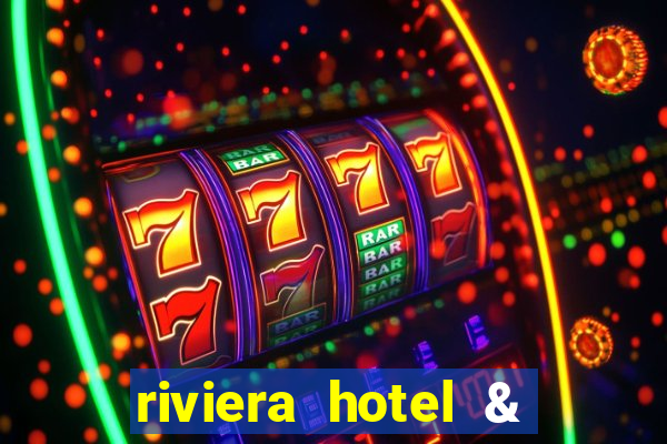 riviera hotel & casino las vegas