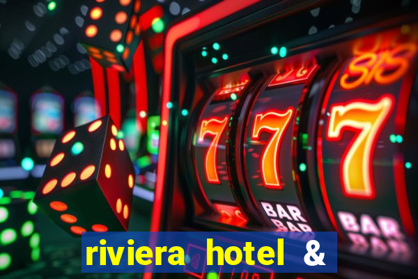 riviera hotel & casino las vegas