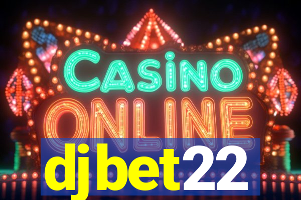 djbet22