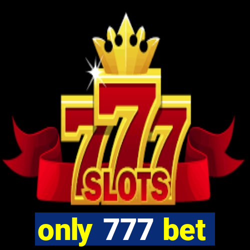 only 777 bet