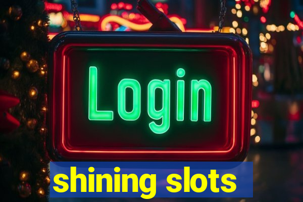 shining slots