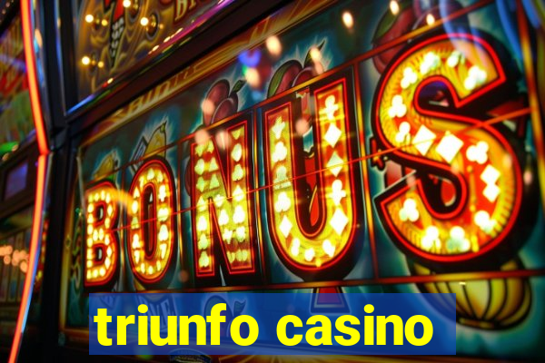 triunfo casino