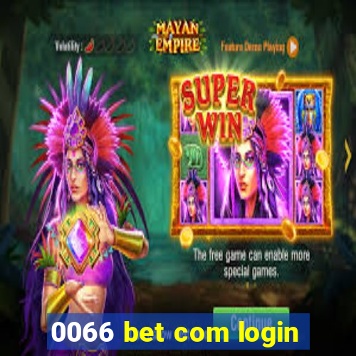 0066 bet com login