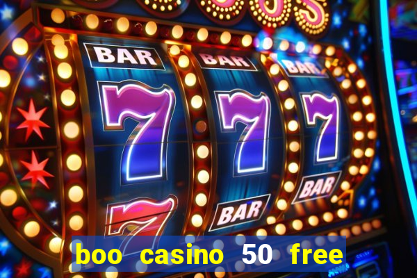 boo casino 50 free spins no deposit