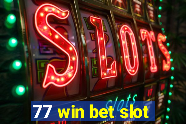 77 win bet slot