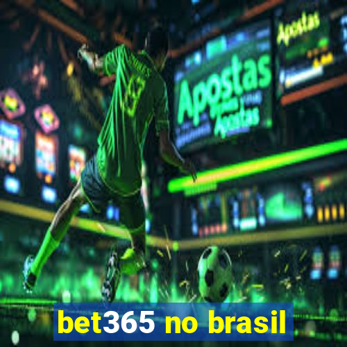 bet365 no brasil