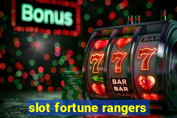 slot fortune rangers