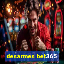 desarmes bet365