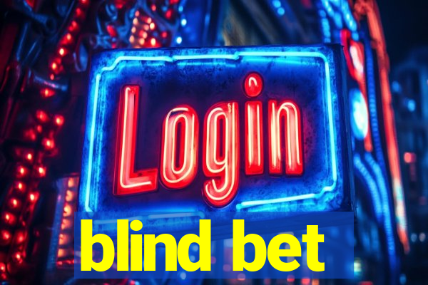 blind bet