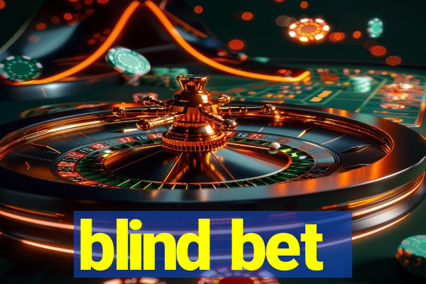 blind bet