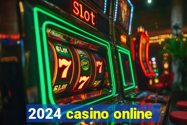 2024 casino online