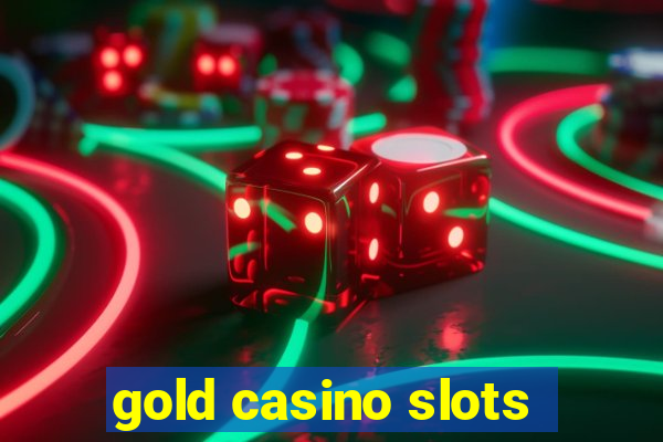 gold casino slots