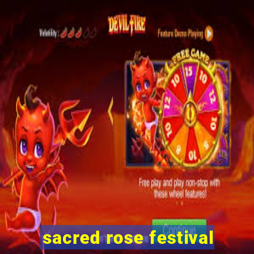 sacred rose festival