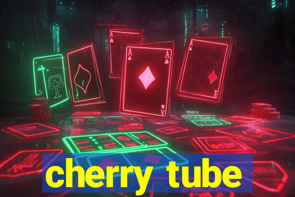 cherry tube