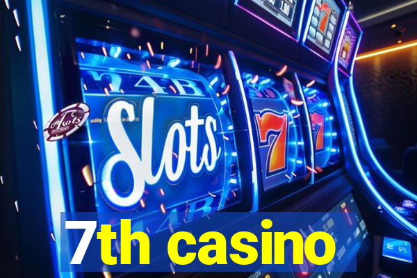 7th casino