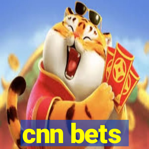 cnn bets