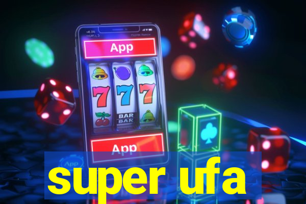 super ufa