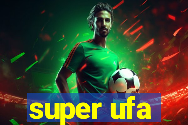 super ufa