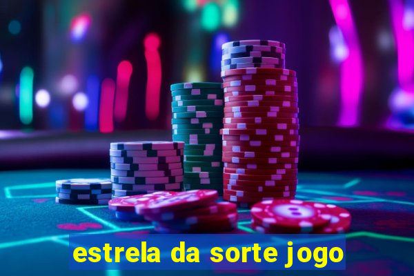 estrela da sorte jogo