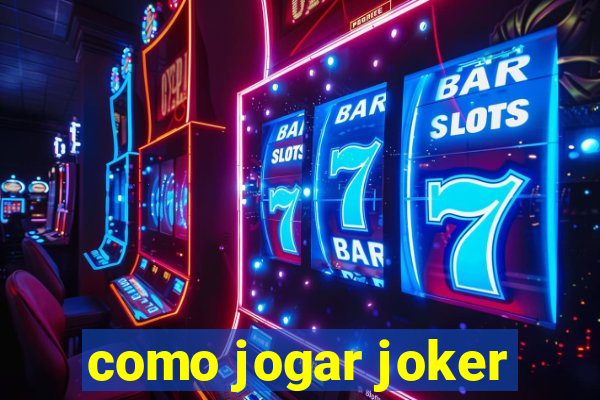 como jogar joker